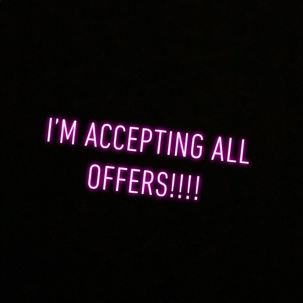 Accepting all offers!!!